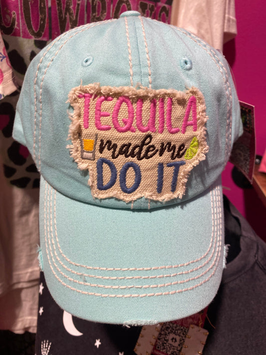 Tequila made me do it hat - 2 color options